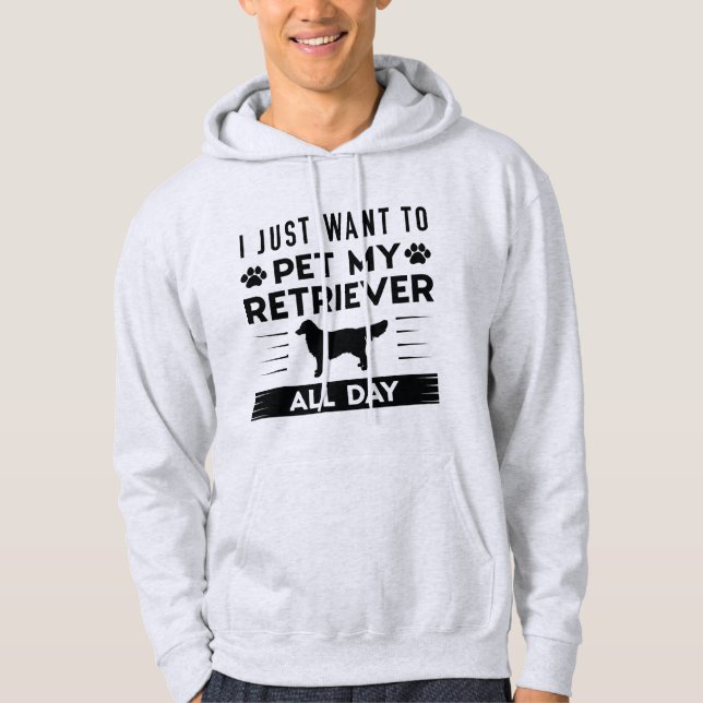 Jag vill bara hålla min husdjur hela dagen hoodie (Framsida)