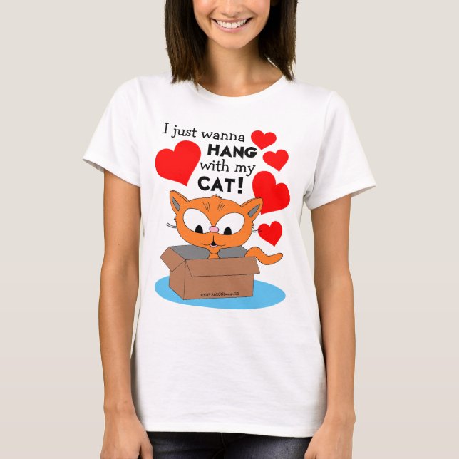 Jag vill bara hänga med min katt! Cute Ginger Katt T Shirt (Framsida)
