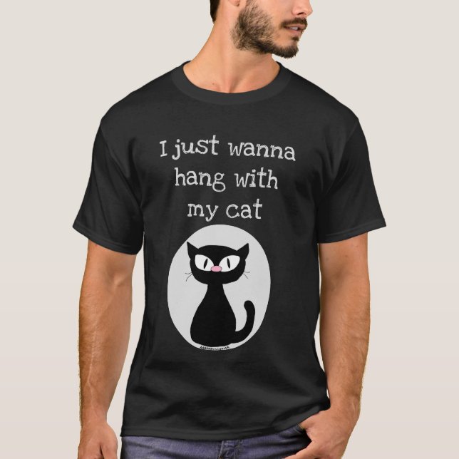 Jag vill bara hänga med min Tecknad Cat T Shirt (Framsida)