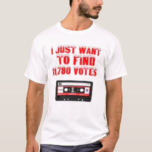 Jag vill bara hitta 11 780 röster t shirt