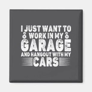 Jag Vill Bara Jobba I Min Garage Roligt Cool Bil M Magnet