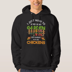 Jag vill bara jobba i min Garden Chicken Lustigt Hoodie