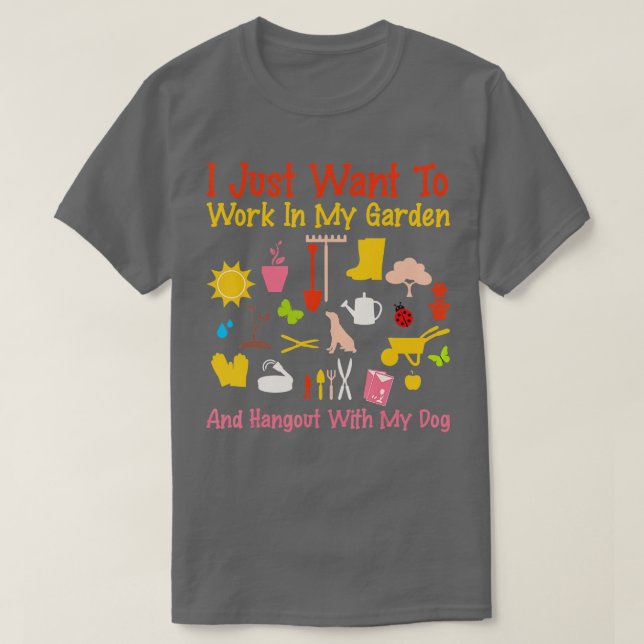 Jag vill bara jobba i min trädgård och hångla med t shirt (Design framsida)