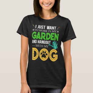 Jag vill bara jobba i min trädgård och hångla med t shirt