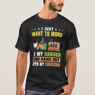 Jag vill bara jobba i min trädgård och umgås med t shirt