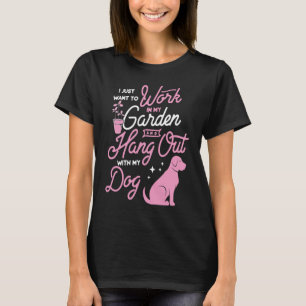 Jag vill bara jobba i min trädgård och vara med t shirt