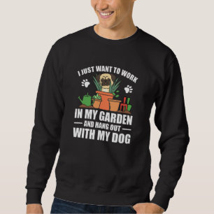 Jag vill bara jobba i min trädgårdsdräkt med Hund Lång Ärmad Tröja