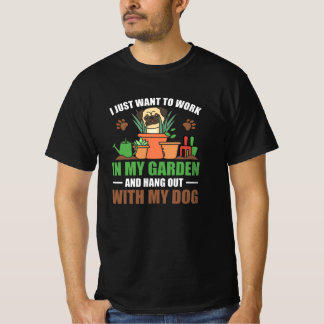 Jag vill bara jobba i min trädgårdsdräkt med Hund T Shirt