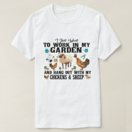 Jag vill bara jobba i trädgården och umgås med t shirt
