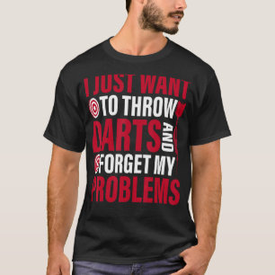 Jag vill bara kasta mörka dart-pipspelare t shirt