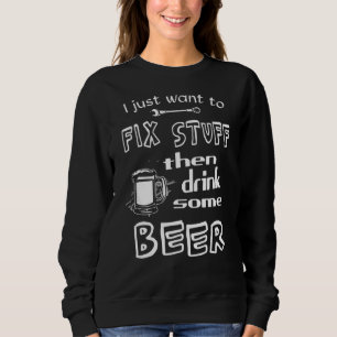 Jag vill bara laga Saker och sedan dricka lite öl T Shirt