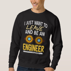 Jag vill bara Lämna &vara närvarande i Ingenjör Lång Ärmad Tröja