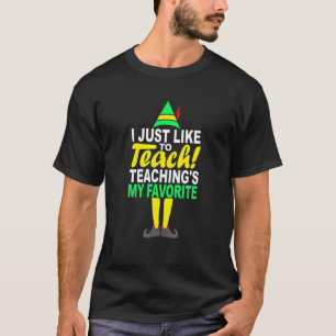 Jag vill bara lära mig min favoritlärare t shirt
