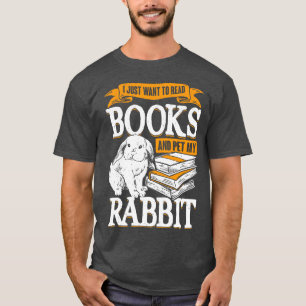 Jag vill bara läsa Bokar och äta min kanin T Shirt