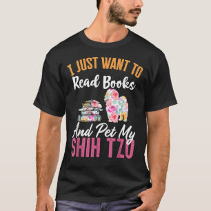 Jag vill bara läsa Bokar och äta min Shih Tzu T Shirt
