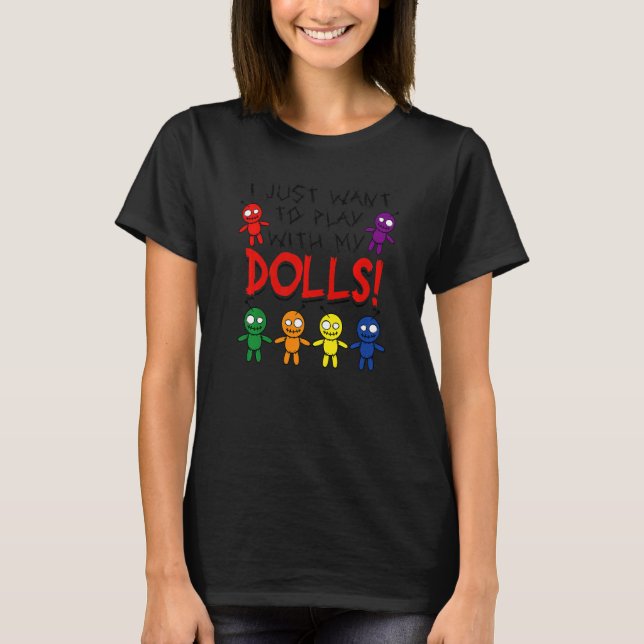 Jag vill bara leka med mina Dolls Halloween Voodoo T Shirt (Framsida)
