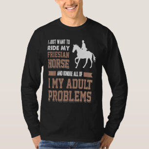 Jag vill bara rida min prima häst min Vuxen Pro T Shirt