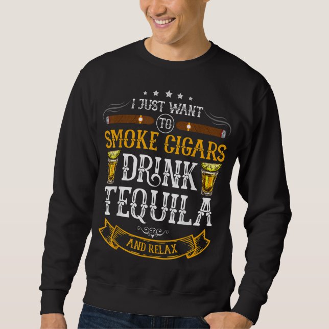 Jag vill bara röka cigarrdryck Tequila och rela Lång Ärmad Tröja (Framsida)