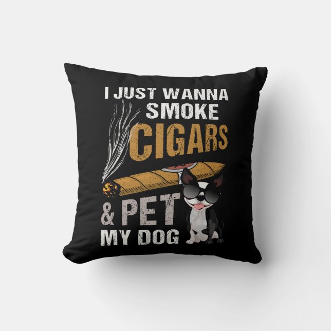 Jag vill bara röka cigarrer och äta min Hund Cigar Kudde (Framsida)