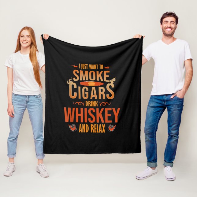 Jag vill bara röka Cigars Drink Whiskey. Fleecefilt (På plats)