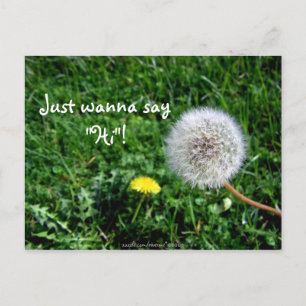 Jag vill bara säga "Hej"! Dandelions Hälsning Vykort