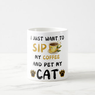 Jag vill bara sippa kaffe och äta mitt kattkaffe kaffemugg