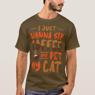 Jag vill bara sippkaffe och äta mitt katt t shirt