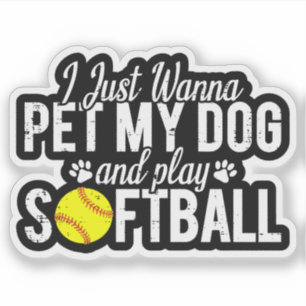 Jag Vill Bara Smeka Min Hund Och Spela Softboll Klistermärken
