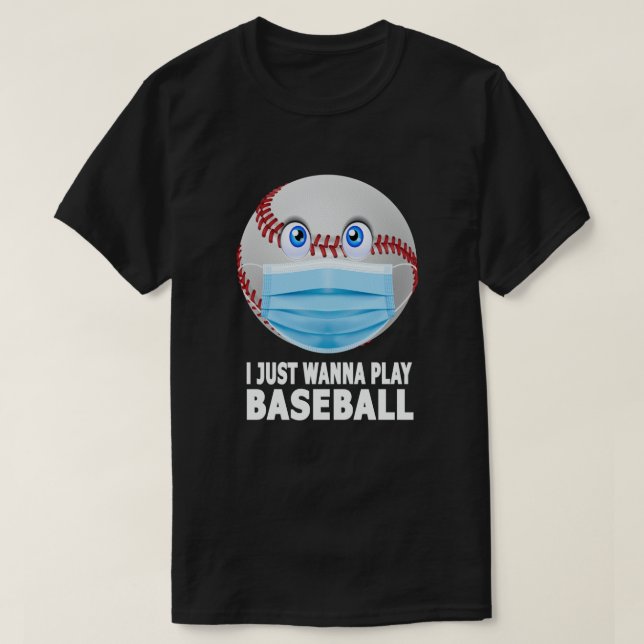 Jag vill bara spela Baseball Funny Baseball Ansikt T Shirt (Design framsida)