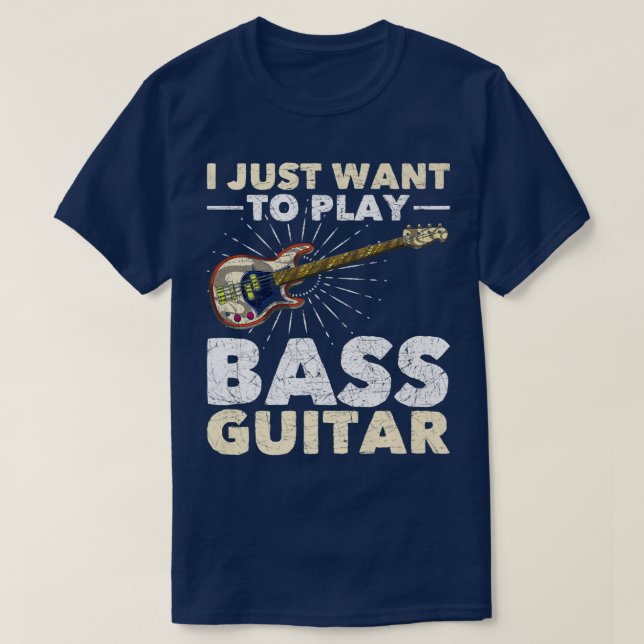 Jag vill bara spela Bass Guitar Bassistance Music  T Shirt (Design framsida)