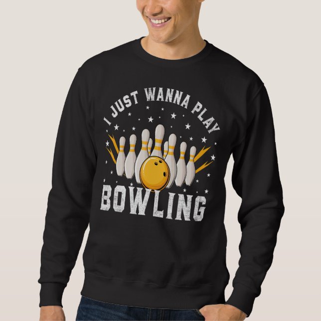 Jag vill bara spela Bowling Retro Bowling Bowlarea Lång Ärmad Tröja (Framsida)