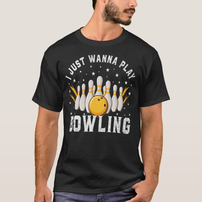 Jag vill bara spela Bowling Retro Bowling Bowlarea T Shirt (Framsida)
