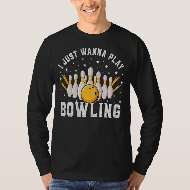 Jag vill bara spela Bowling Retro Bowling Bowlarea T Shirt (Framsida)