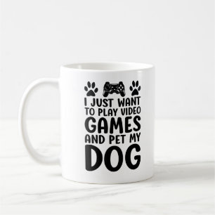 Jag Vill Bara Spela Dataspel Och Smeka Min Hund Ro Kaffemugg
