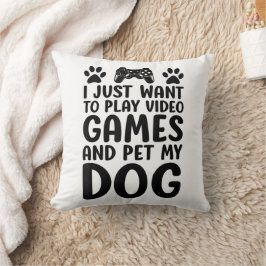 Jag Vill Bara Spela Dataspel Och Smeka Min Hund Ro Kudde