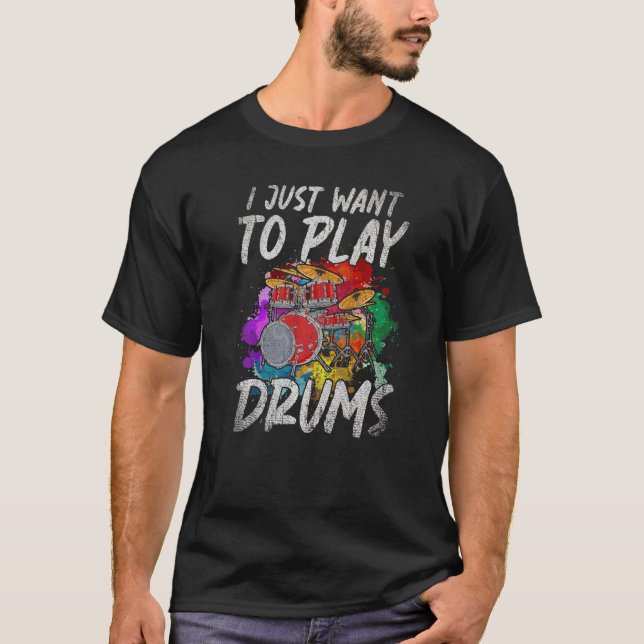 Jag vill bara spela Drums Music Sten Musician Drum T Shirt (Framsida)
