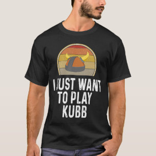 Jag vill bara spela Kubb svensk Gräsmatta Game T Shirt