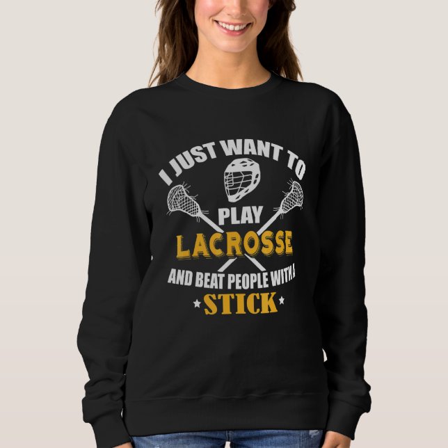 Jag vill bara spela Lacrosse Player T Shirt (Framsida)