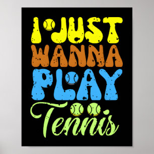 Jag vill bara spela tennis poster
