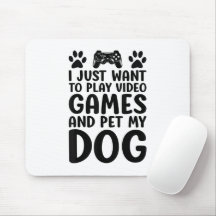 Jag vill bara spela videospel och passa min Hund