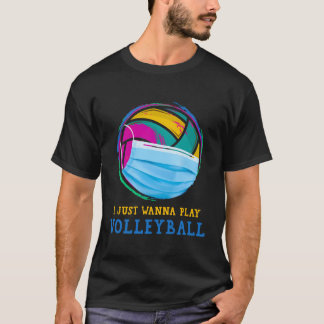 Jag vill bara spela Volleyball Shirt Boll Volleyba T Shirt
