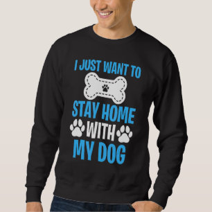 Jag vill bara stanna hemma med min Hund 2 Lång Ärmad Tröja