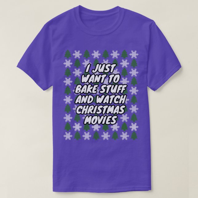 Jag vill bara ta Saker och titta på julfilmen T Shirt (Design framsida)
