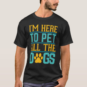 Jag vill bara uppfylla Hundar hela livets mål T Shirt