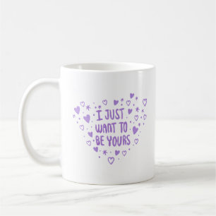 Jag vill bara vara din kaffemugg