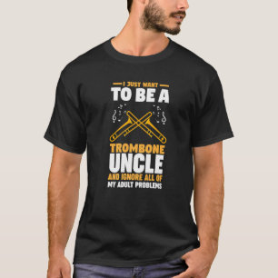 Jag vill bara vara en trombone morbror trombone t shirt