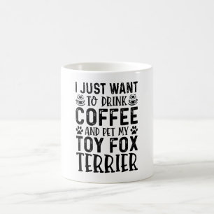 Jag vill behålla min Leksak Fox Terrier Kaffemugg