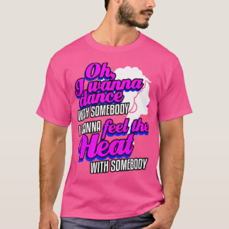 Jag vill dansa med någon (som älskar mig) t shirt