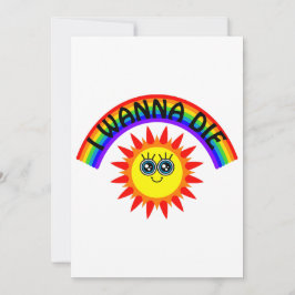 Jag vill Die - Rainbow Smiling Sol Julkort