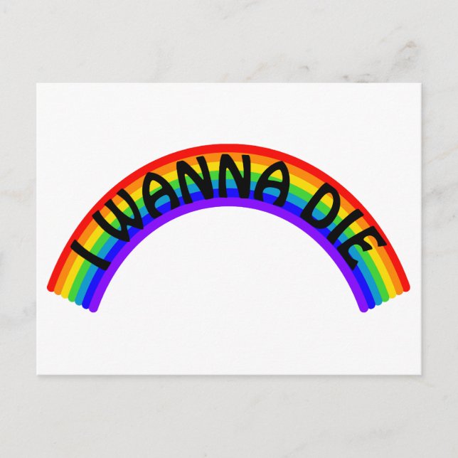 Jag vill Die - Regnbågen Vykort (Framsida)